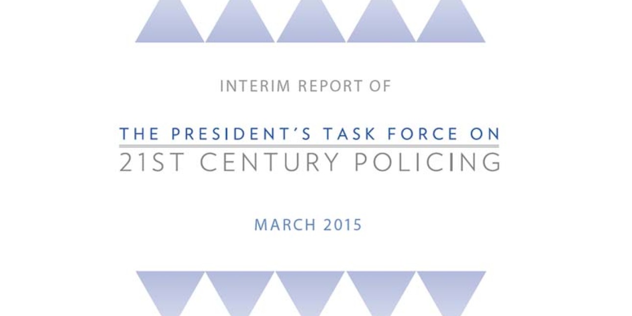 The President's Task Force On 21st Century Policing The President’s Task Force on 21st Century Policing Recommends Ending